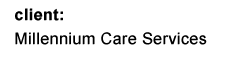client: Millennium Care Services