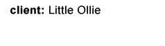 client: Little Ollie